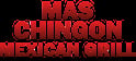 MAS CHINGON MEXICAN GRILL AND BAR